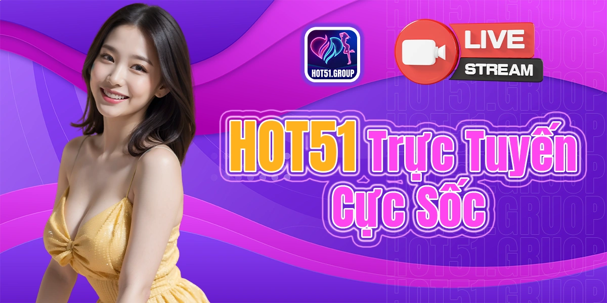 tại hot51 live